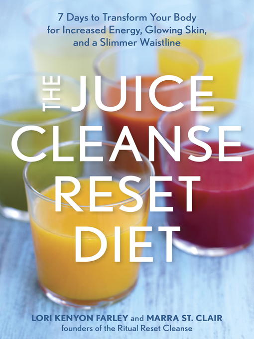 Title details for The Juice Cleanse Reset Diet by Lori Kenyon Farley - Available